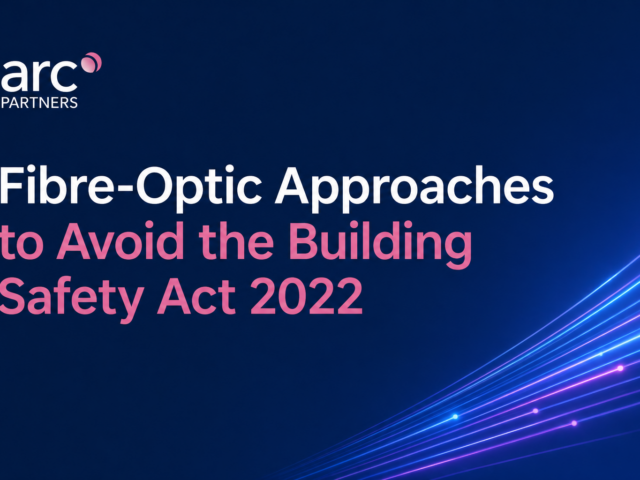 Fibre-Optic Approaches to Avoid the Building Safety Act 2022